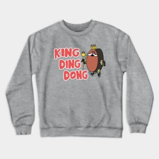 King Ding Dong Crewneck Sweatshirt